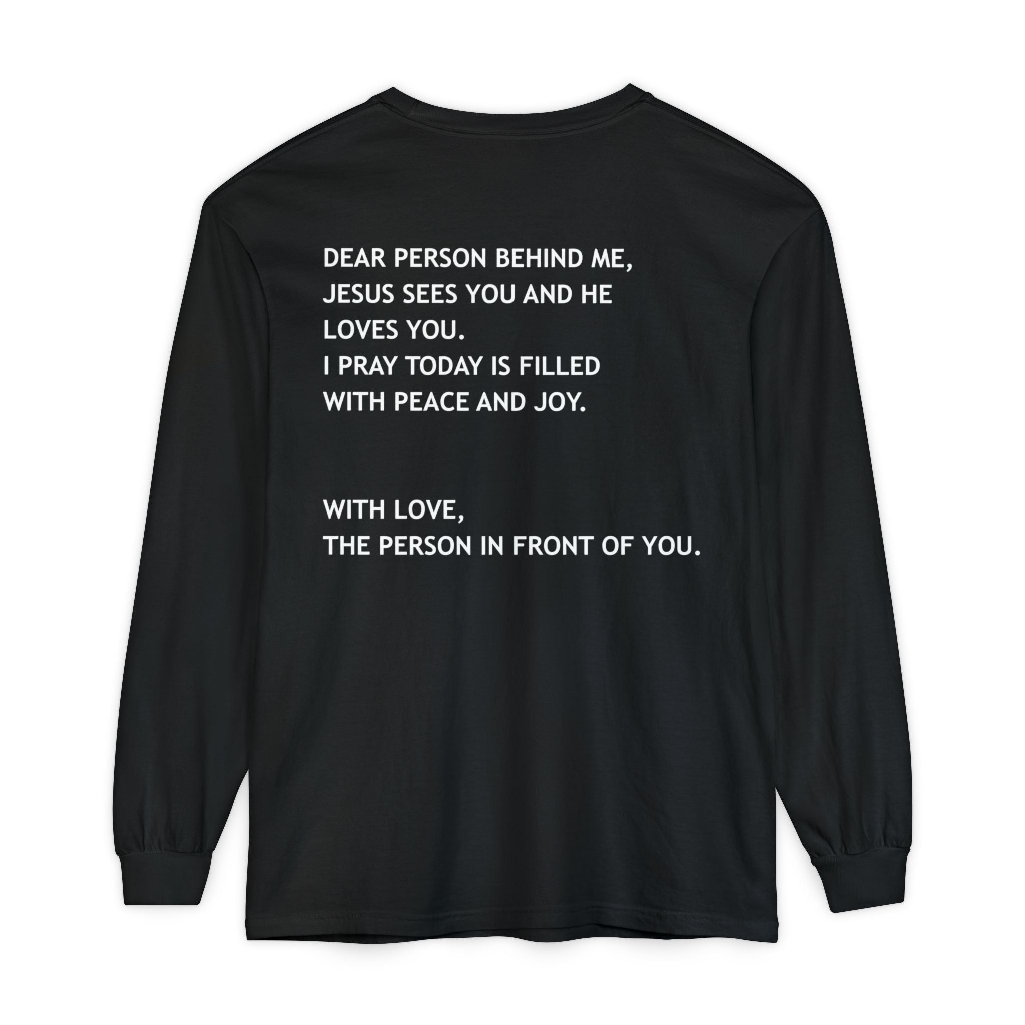 Dear Person Behind Me Unisex Long Sleeve Tee