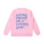 Living Proof of a Loving God Unisex Crewneck