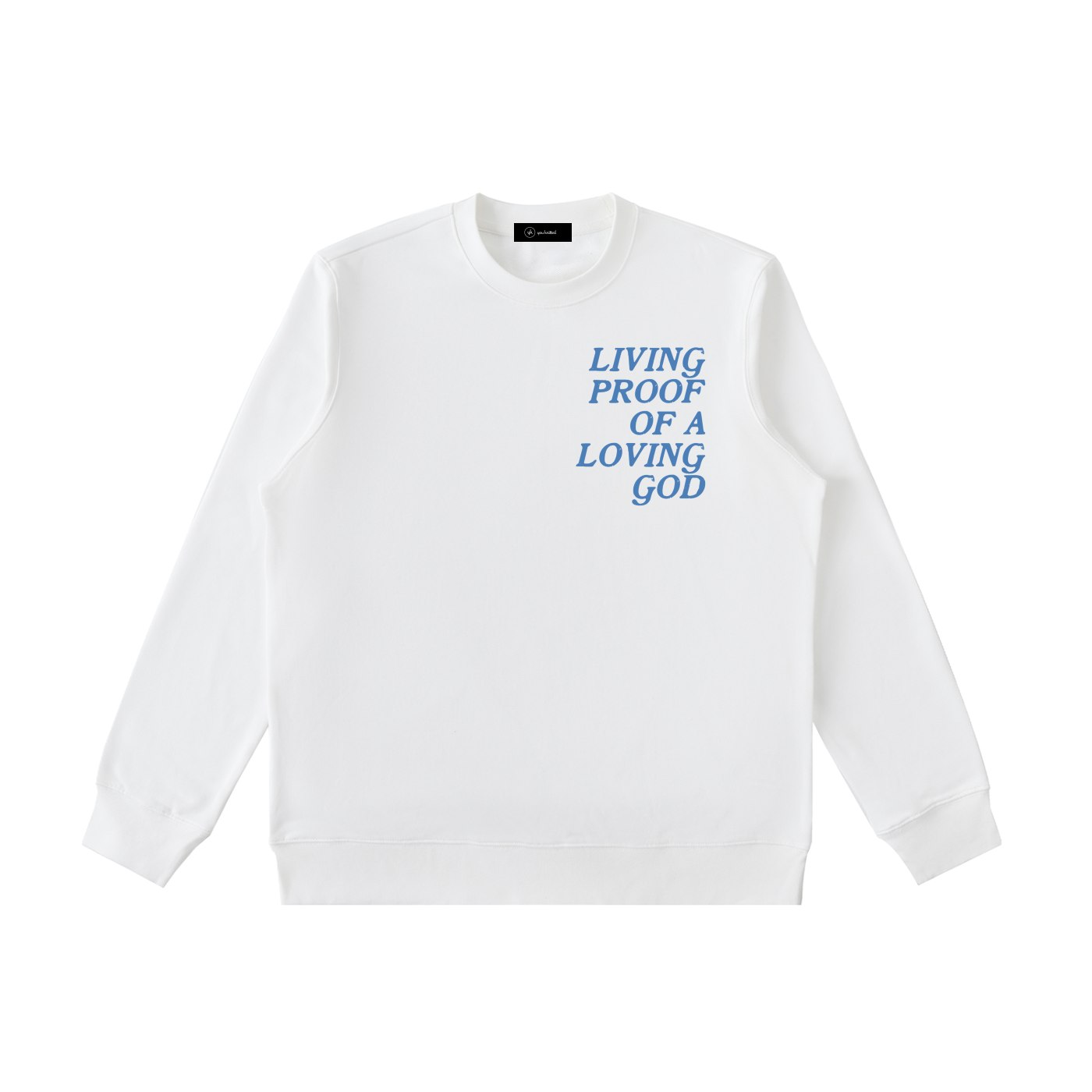Living Proof of a Loving God Unisex Crewneck