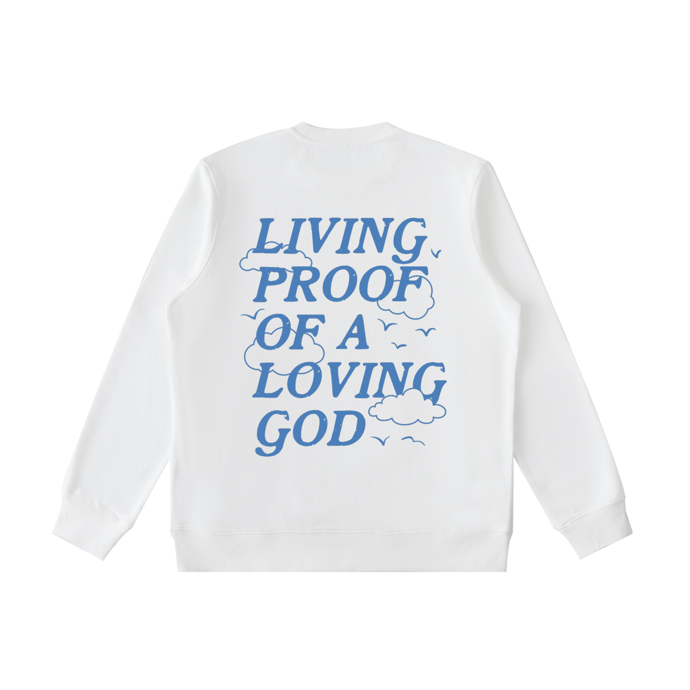 Living Proof of a Loving God Unisex Crewneck